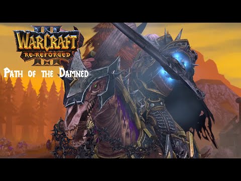 Warcraft 3 Re-Reforged: Path of the Damned - Invincible (CINEMATIC)