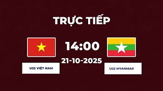 U22 Việt Nam vs U22 Myanmar | Cuộc Chiến Danh Dự, Mục Tiêu Phải Thắng