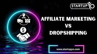 Affiliate Marketing Vs Dropshipping Choose the Best