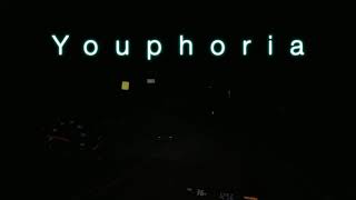 Youphoria Music Video