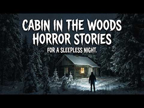 Cabin in the Woods Horror Stories for a Sleepless Night