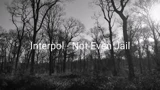 Interpol - Not Even Jail (subtítulos español)