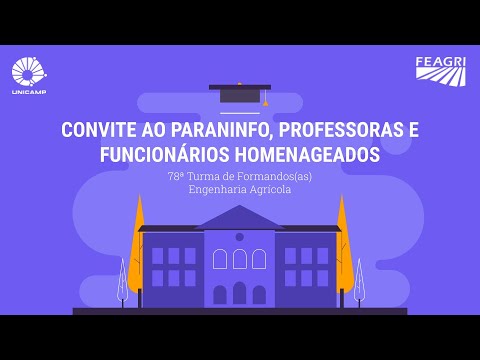 Convite ao Paraninfo, Professoras e Funcionários Homenageados | FORMANDOS(AS) FEAGRI UNICAMP 2S2020