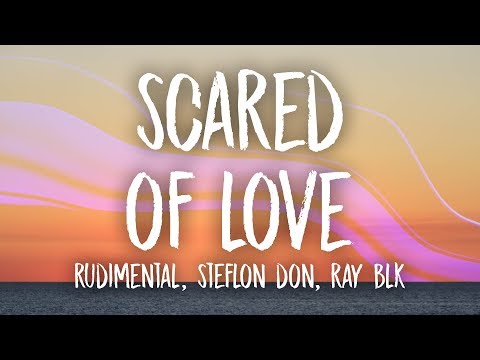 Rudimental Scared Of Love Feat Ray Blk Stefflon Don