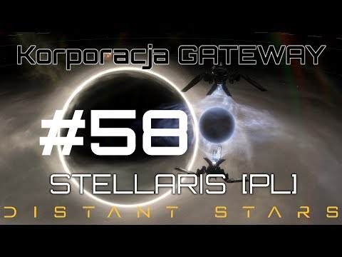 Stellaris GATEWAY (PL), Distant Stars, cz.58 - przygotowania ale decyzja jeszcze nie zapadła.