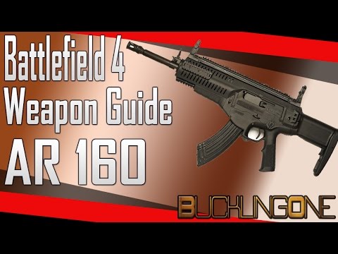 Battlefield 4 Weapon Guide - AR 160 - Long Range Beast