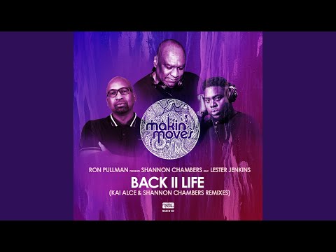 Back II Life (Kai Alce Classic NDATL Mix) (feat. Lester Jenkins)