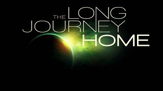 The Long Journey Home - Title Music [EXTENDED]