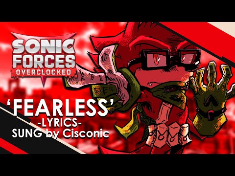 Fearless (LYRICS - feat. Cisconic) ...for Freight Frenzy REDUX - Sonic Forces Overclocked OST