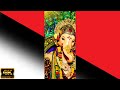 Ganesh Chaturthi Status Ganesh Chaturthi Status Full Screen Ganapati Status Bappa Status