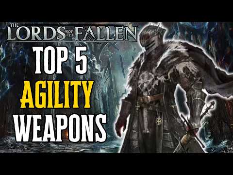 The Best Agility Build Weapons in Lords of the Fallen