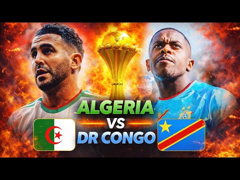 🇩🇿Algeria vs DR Congo 🇨🇩 | Who can eliminate DR Congo in this AFCON?