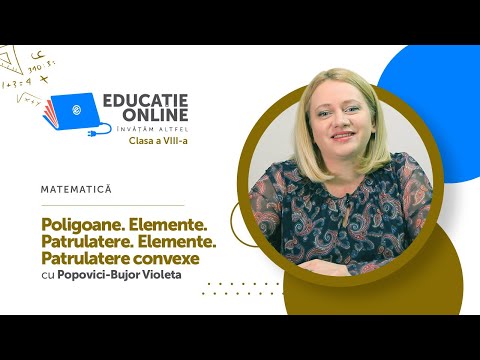 Matematică, Clasa a VIII-a, Poligoane. Elemente. Patrulatere. Elemente. Patrulatere convexe