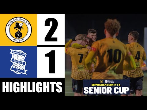 Highlights | Racing Club Warwick 2-1 Birmingham City | Birmingham Senior Cup | 11.03.2025
