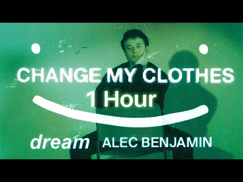 (1 HOUR) Dream & Alec Benjamin - Change My Clothes (Official Lyric Video)