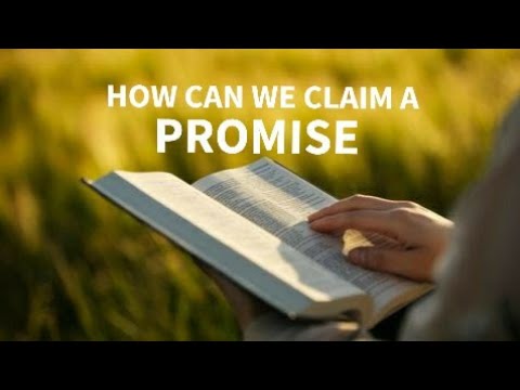 HOW TO CLAIM A PROMISE - THE BLESSING