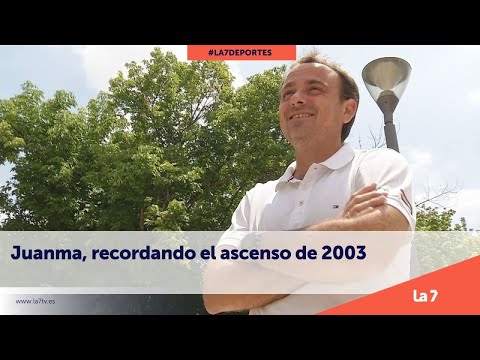 Juanma, recordando el ascenso de 2003