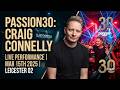 Craig Connelly Gives AN AMAZING Performance At PaSSion30