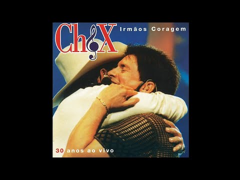 Irmãos Coragem - Chitãozinho & Xororó