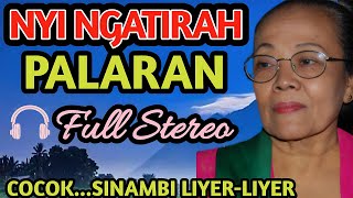 Download lagu NGLARAS NYI NGATIRAH PALARAN PALING EMPUK - FULL STEREO BENING CEMENGKLING - LANGSUNG LIYER-LIYER mp3