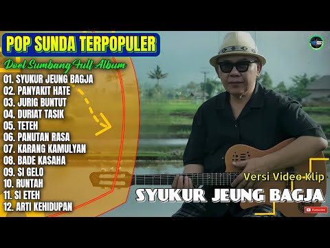 Album Doel Sumbang || SYUKUR JEUNG BAGJA - PANYAKIT HATE - Pop Sunda Terpopuler 2025 - Paling Hits