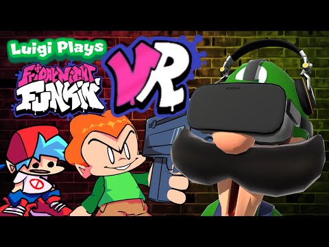 FRIDAY NIGHT FUNKIN' IN VR!!! | Luigi Plays: FRIDAY NIGHT FUNKIN VR!!!