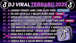 Download lagu DJ TIKTOK TERBARU 2025🎵DJ JANGAN TUNGGU LAMA LAMA🎵DJ SO ASU NAYKILLA X MELODY DORA DORA | FULL ALBUM mp3 Download lagu DJ TIKTOK TERBARU 2025🎵DJ JANGAN TUNGGU LAMA LAMA🎵DJ SO ASU NAYKILLA X MELODY DORA DORA | FULL ALBUM mp3