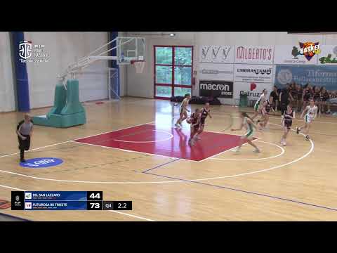 Finale Nazionale U15 Femminile - BSL San Lazzaro vs Futurosa Bk Trieste