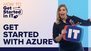 Getting Started with Microsoft Azure | How to Get Started in IT