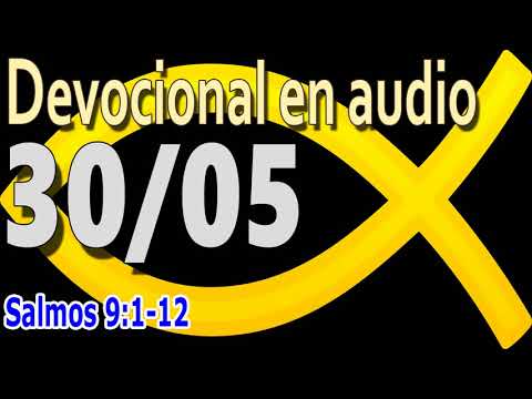 Devocional en audio 30/05 - Salmos 9:1-12
