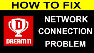 How To Fix Dream 11 Network Connection Problem Android & iOS | Dream 11 No Internet Error | PSA 24