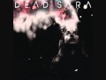 Dead Sara - Dear Love 