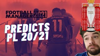 FOOTBALL MANAGER 21 Predicts The 20/21 Premier League Season | FM Simulation