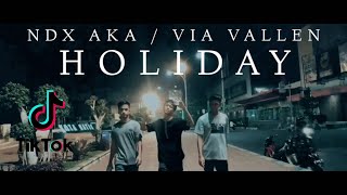 Download lagu NDX AKA - Holiday (sibuk mikirin hidup yang penuh tanda tanya) mp3 Download lagu NDX AKA - Holiday (sibuk mikirin hidup yang penuh tanda tanya) mp3