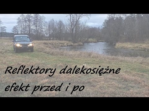 Reflektory dalekosiężne efekt przed i po