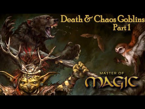 Death & Chaos Goblins: Part 1 Master of Magic Lets Play