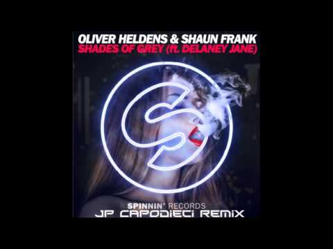 Oliver Heldens & Shaun Frank (Ft. Delaney Jane) -  Shades of Grey ( Jp Capodieci Remix )