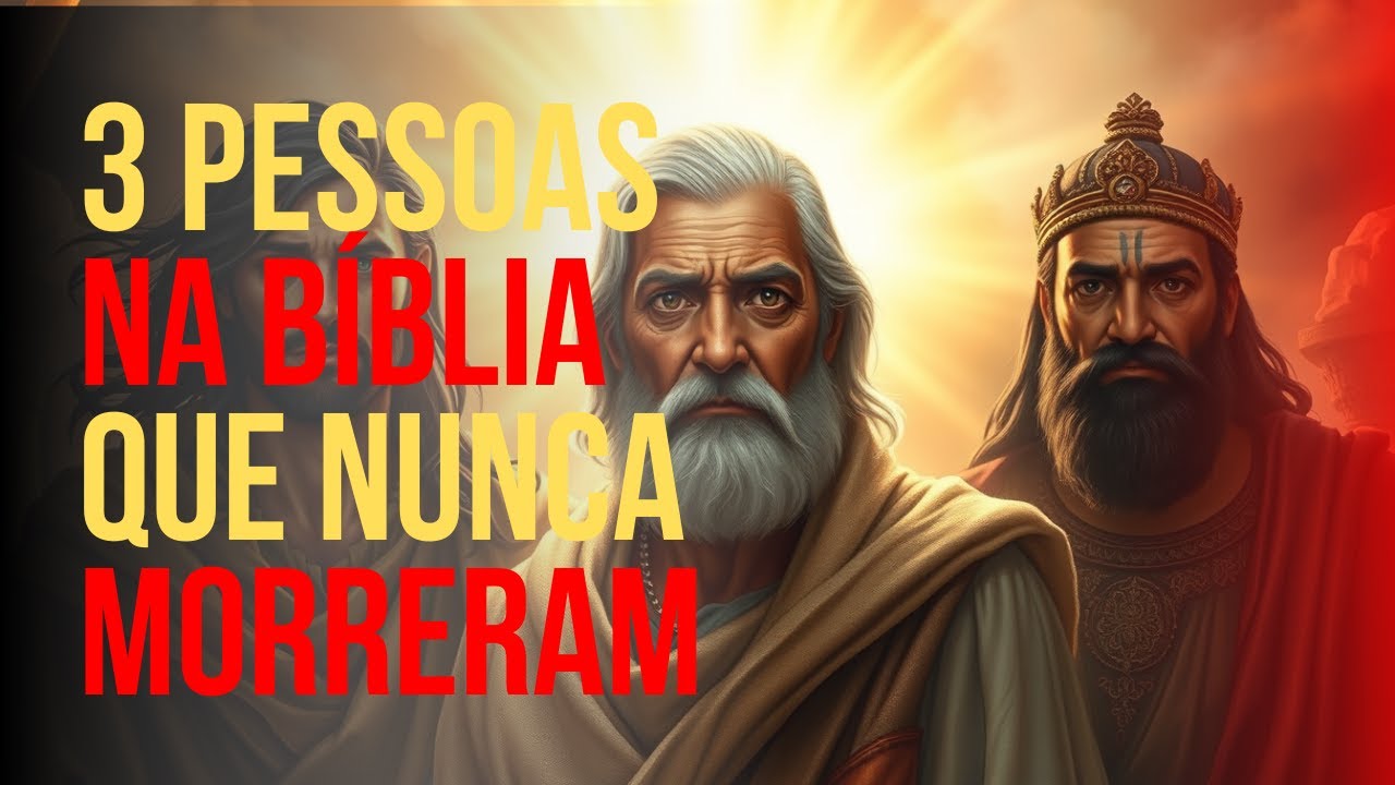 😱Os TRÊS Homens que NUNCA MORRERAM: Mistério Bíblico REVELADO!