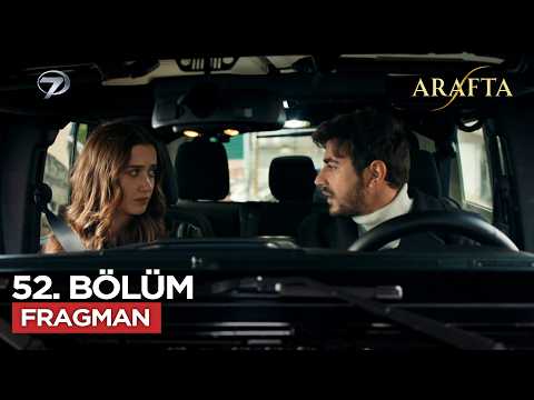 Arafta Dizisi 52. Bölüm Fragmanı