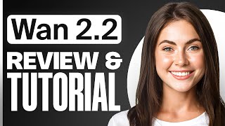 Wan 2.2 Tutorial & Review | How To Use Alibaba Wan 2.2 AI Video Generator