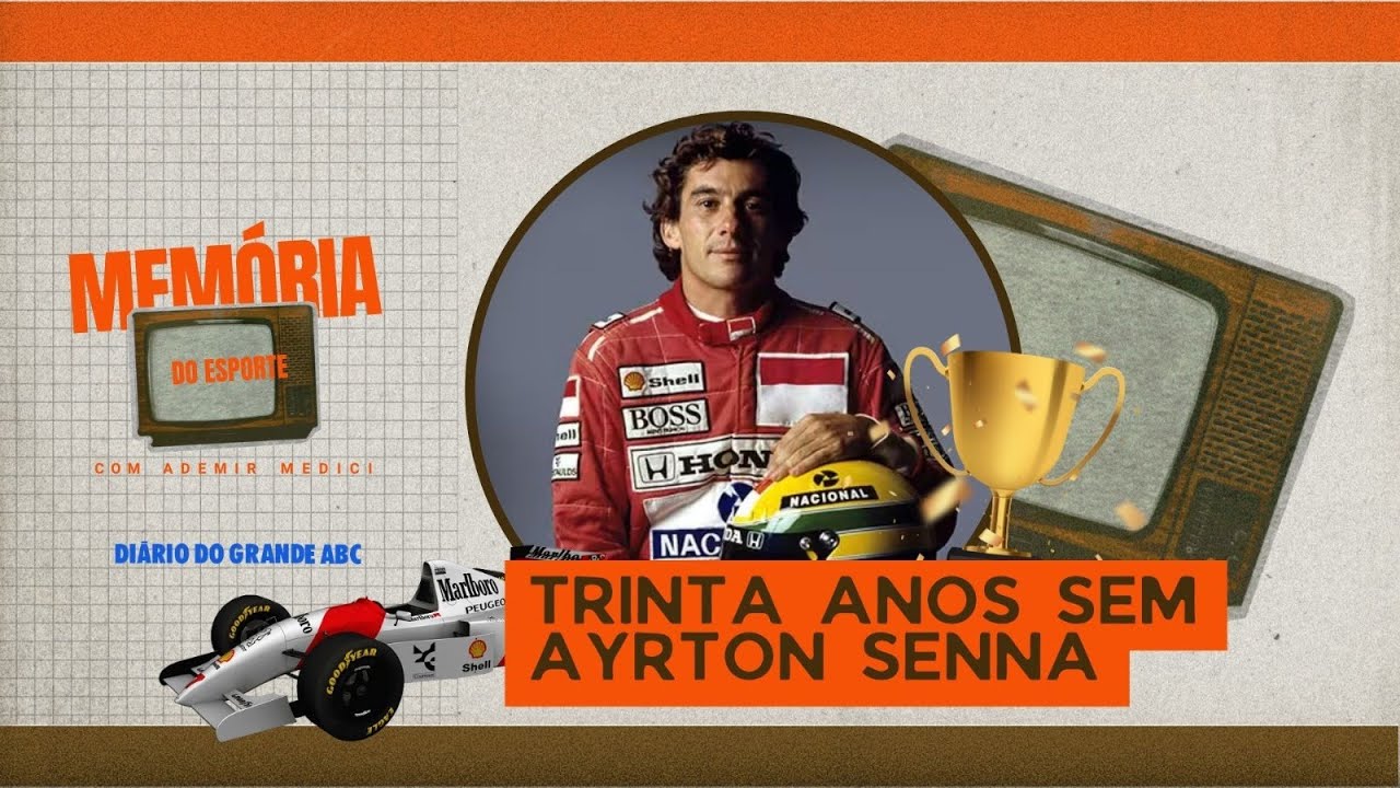 Trinta anos sem Ayrton Senna