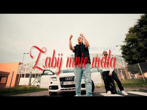 POPIEL x 21bvla - Zabij mnie mała (ONESHOT VIDEO)