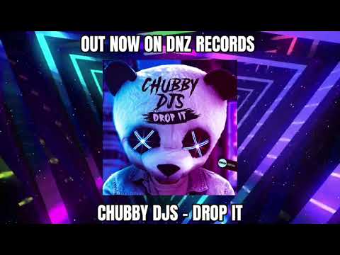 Chubby DJs - Drop It (DNZ Records)