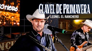 LEONEL EL RANCHERO - CLAVEL DE PRIMAVERA - EN VIVO