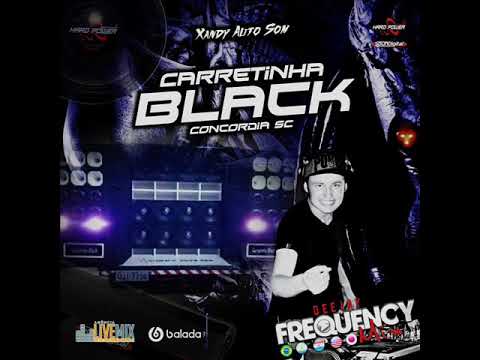 Carretinha Black – Dj Frequency Mix