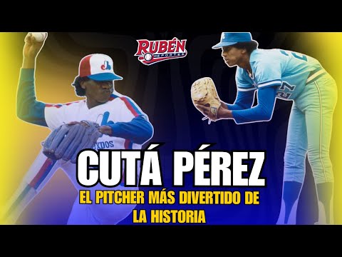 CUTÁ PÉREZ: EL PITCHER MÁS DIVERTIDO DE LA HISTORIA