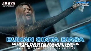 Download lagu DJ BUKAN CINTA BIASA - DIRIKU BUKAN INSAN BIASA MILIKI NALURI YANG SAMA TERBARU BASS HOREG  mp3
