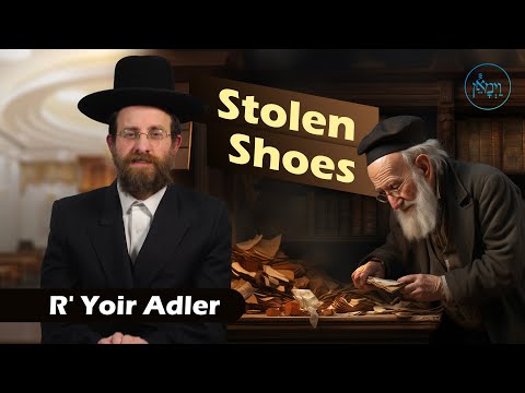 Stolen Shoes! | Rabbi Yoir Adler