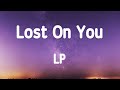 LP - Lost On You 1 Hour (Lyrics)