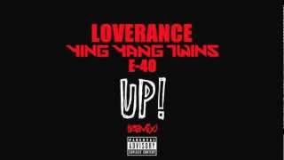 Loverance ft. Ying Yang Twins &amp; E-40 UP (Remix) NO TAGS